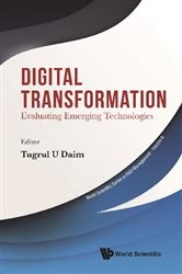 Book cover of Digital Transformation: Evaluating Emerging Technologies by Tugrul U Daim