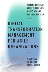 Book cover of Digital Transformation Management for Agile Organizations by Stefano Bresciani
