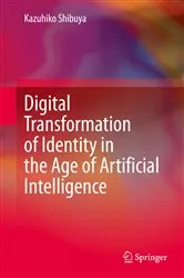 Book cover of Digital Transformation of Identity in the Age of Artificial Intelligence by Kazuhiko Shibuya