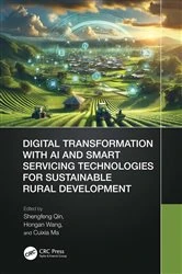 Book cover of Digital Transformation with AI and Smart Servicing Technologies for Sustainable Rural Development by Shengfeng Qin
