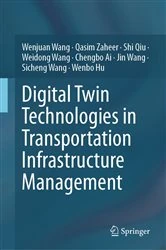 Book cover of Digital Twin Technologies in Transportation Infrastructure Management by Wenjuan Wang