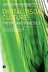 Book cover of Digital Visual Culture by Anna Bentkowska-Kafel