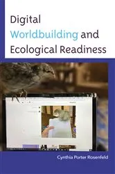 Book cover of Digital Worldbuilding and Ecological Readiness by Cynthia Porter Rosenfeld