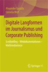 Book cover of Digitale Langformen im Journalismus und Corporate Publishing by Alexander Godulla