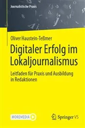 Book cover of Digitaler Erfolg im Lokaljournalismus by Oliver Haustein-Teßmer