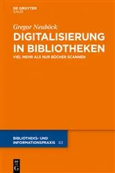 Book cover of Digitalisierung in Bibliotheken by Gregor Neuböck
