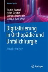 Book cover of Digitalisierung in Orthopädie und Unfallchirurgie by Yasmin Youssef