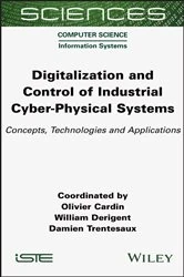 Book cover of Digitalization and Control of Industrial Cyber-Physical Systems by Olivier Cardin