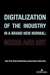 Book cover of Digitalization of the Industry in a Brand New Normal by Tuna Tetik