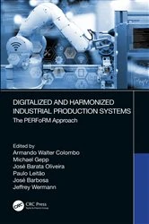 Book cover of Digitalized and Harmonized Industrial Production Systems by Armando Walter Colombo
