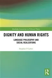 Book cover of Dignity and Human Rights by Stephan P. Leher