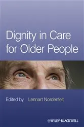 Book cover of Dignity in Care for Older People by Lennart Nordenfelt