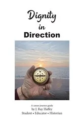 Book cover of Dignity In Direction by J. Ray Haffey