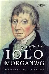 Book cover of Digymar Iolo Morganwg, Y by Geraint Jenkins