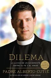 Book cover of Dilema (Spanish Edition) by Padre Alberto Cutie