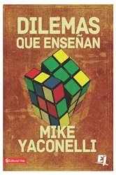 Book cover of Dilemas que enseñan by Mike Yaconelli