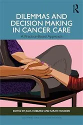 Book cover of Dilemmas and Decision Making in Cancer Care by Sarah Housden