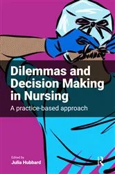 Book cover of Dilemmas and Decision Making in Nursing by Unknown