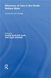Book cover of Dilemmas of Care in the Nordic Welfare State by Hanne Marlene Dahl