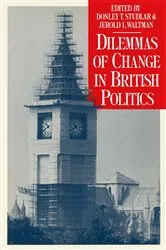 Book cover of Dilemmas of Change in British Politics by Donley T. Studlar