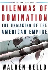 Book cover of Dilemmas of Domination by Walden Bello