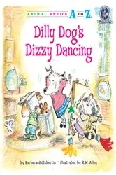 Book cover of Dilly Dog's Dizzy Dancing by Barbara deRubertis