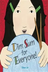 Book cover of Dim Sum for Everyone! by Grace Lin