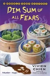 Book cover of Dim Sum of All Fears by Vivien Chien