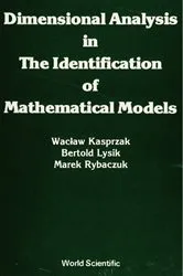 Book cover of Dimensional Analysis In The Identification Of Mathematical Models by Lysik Bertold