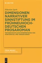 Book cover of Dimensionen narrativer Sinnstiftung im frühneuhochdeutschen Prosaroman by Sebastian Speth