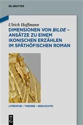 Book cover of Dimensionen von bilde – Ansätze zu einem ikonischen Erzählen im späthöfischen Roman by Ulrich Hoffmann