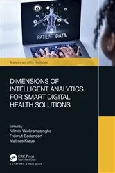 Book cover of Dimensions of Intelligent Analytics for Smart Digital Health Solutions by Nilmini Wickramasinghe