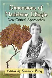 Book cover of Dimensions of Madeleine L'Engle by Suzanne Bray