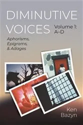 Book cover of Diminutive Voices, Volume 1: A–D by Ken Bazyn