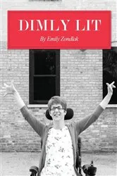 Book cover of Dimly Lit by Emily Zondlak