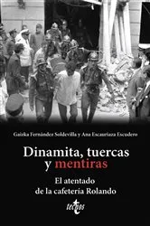 Book cover of Dinamita, tuercas y mentiras by Gaizka Fernández Soldevilla