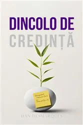 Book cover of Dincolo de Credință by Dan Desmarques