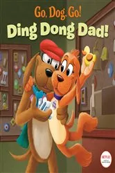 Book cover of Ding Dong Dad! (Netflix: Go, Dog. Go!) by Random House