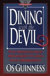 Book cover of Dining with the Devil by Os Guinness
