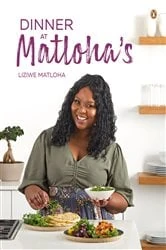 Book cover of Dinner at Matloha’s by Liziwe Matloha