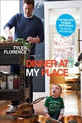 Book cover of Dinner at My Place by Tyler Florence