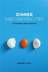Book cover of Dinner Deconstructed by Annabel Staff