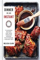 Book cover of Dinner in an Instant by Melissa Clark