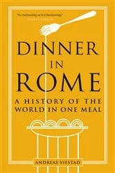 Book cover of Dinner in Rome by Andreas Viestad