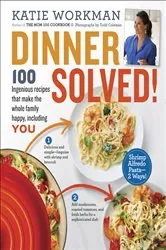 Book cover of Dinner Solved! by Katie Workman