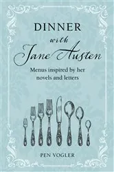 Book cover of Dinner with Jane Austen by Pen Vogler