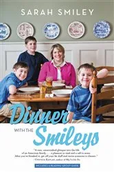Book cover of Dinner with the Smileys by Sarah Smiley