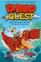 Book cover of Dino Quest: The Trouble with Tyrannosaurs by Ian Billings