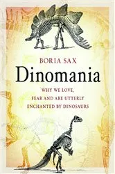 Book cover of Dinomania by Boria Sax