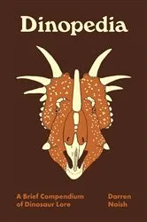Book cover of Dinopedia by Darren Naish